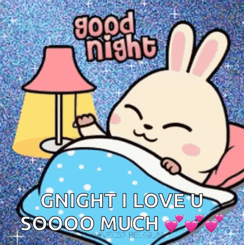 a cartoon rabbit is laying in a bed with the words good night gnight i love u soooo much
