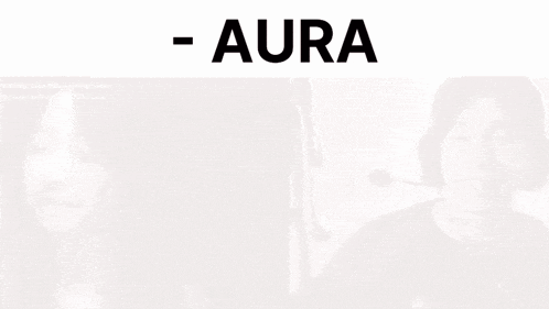 a blurred image of a woman and a man with aura written on the top