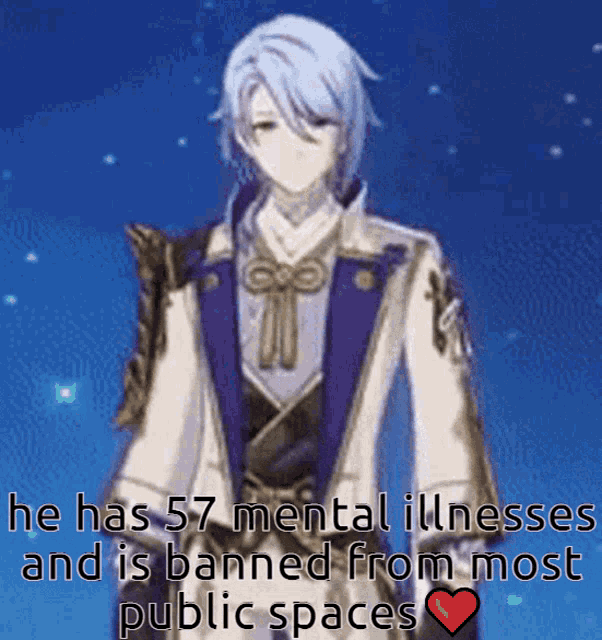 a picture of a man with the words he has 57 mental illnesses and is banned from most public spaces below him