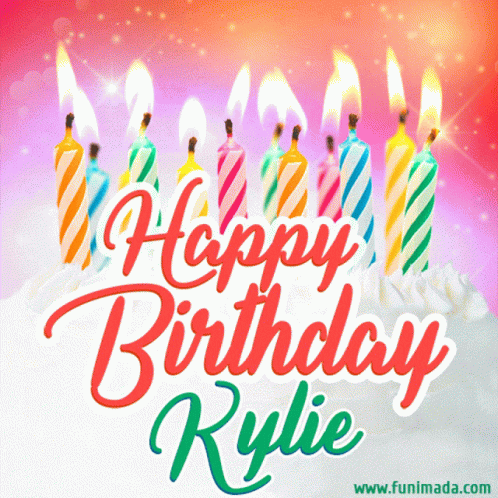 Happy Birthday Kylie Happy Birthday To You GIF - Happy Birthday Kylie Happy Birthday To You Hbd GIFs