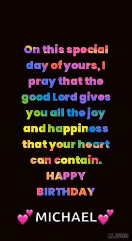 on this special day of yours i pray that the good lord gives you all the joy and happiness that your heart can contain