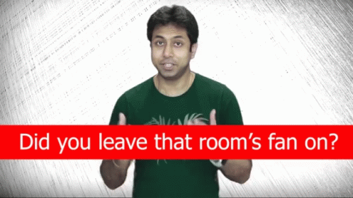 Did You Leave That Rooms Fan On Asking GIF - Did You Leave That Rooms Fan On Asking Questioning GIFs