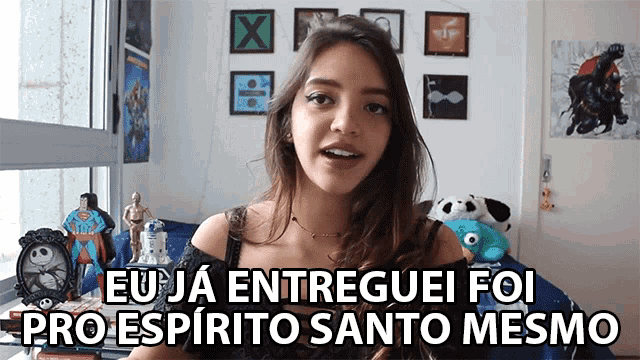 a girl says eu ja entreguei foi pro espírito santo mesmo