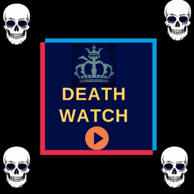 skulls are surrounded by a square that says death watch
