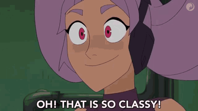 a cartoon character with purple hair and red eyes says " oh that is so classy "