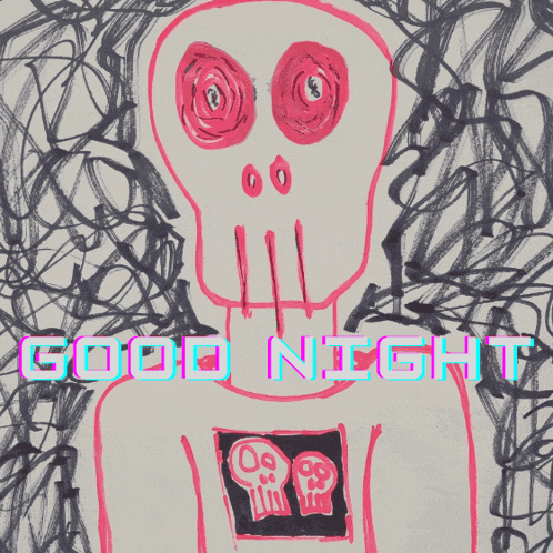 a drawing of a skull with the words good night written below it
