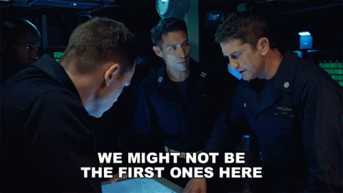 We Might Not Be The First Ones Here Gerard Butler GIF - We Might Not Be The First Ones Here Gerard Butler Captain Joe Glass GIFs