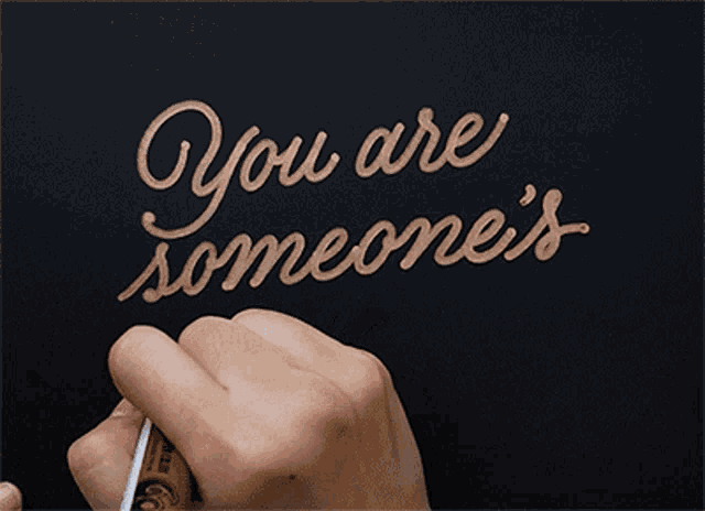 You Are My Someones Calligraphy GIF - You Are My Someones Calligraphy Hand Writing GIFs