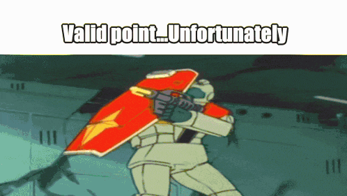 a cartoon of a robot holding a red shield with the words valid point unfortunately