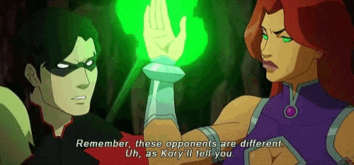 robin and starfire are talking to each other in a cartoon and starfire says remember these opponents are different