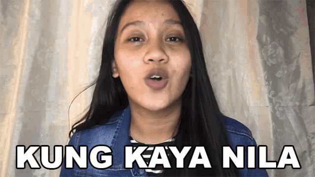 a woman says kung kaya nila in a foreign language