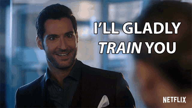 a man in a suit says i 'll gladly train you on a netflix poster