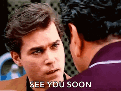 two men are looking at each other and one says see you soon