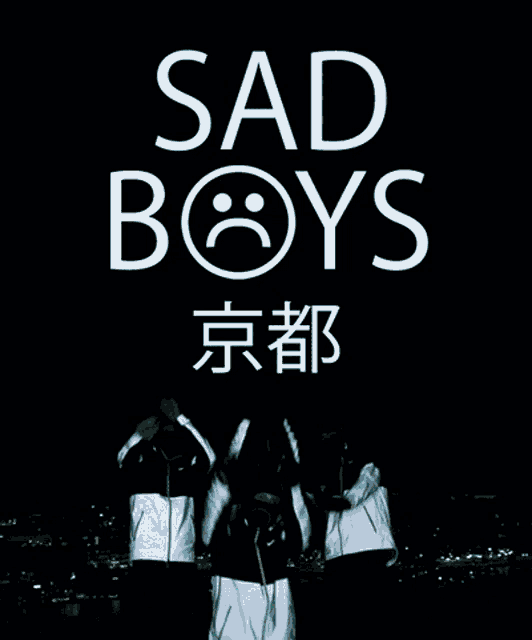 a poster that says sad boys in white letters on a black background