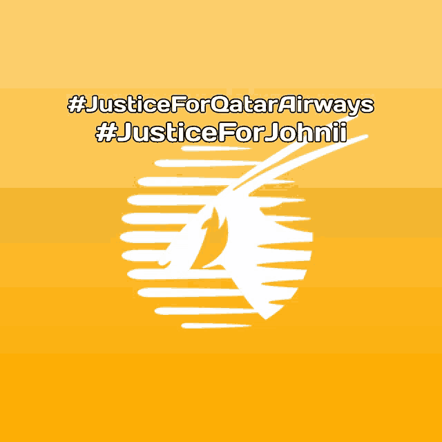 a yellow background with the words #justiceforqatar airways and #justiceforjohnii