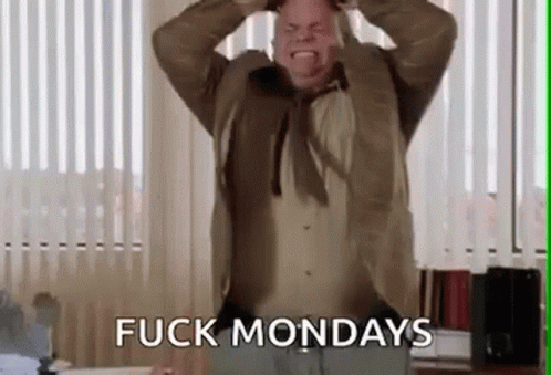 Fuck Mondays Chris Farley GIF - Fuck Mondays Chris Farley Nap GIFs