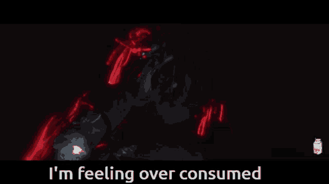 a video of a person with the words i 'm feeling over consumed