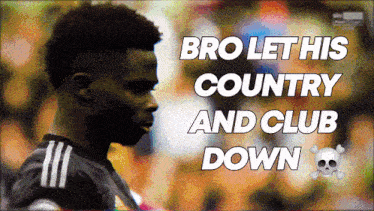 a picture of a man with the words bro let his country and club down