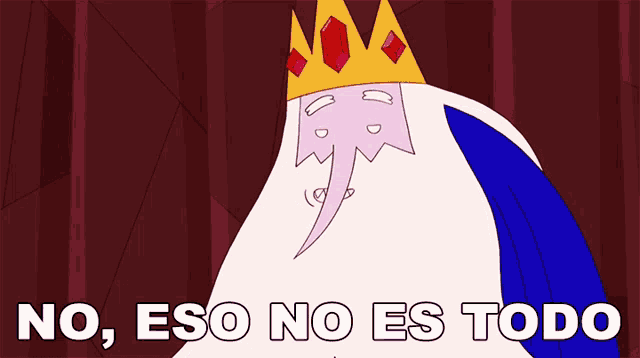 a cartoon character with a crown on his head and the words no eso no es todo below him