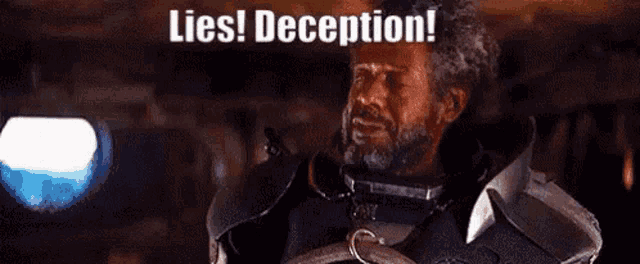 a man with a beard says lies deception everyday more lies ..