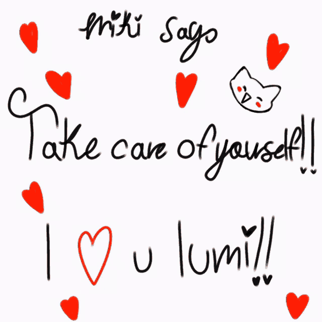 a sign that says take care of yourself and i love u lumil