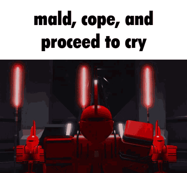 a picture of a red robot with the words mald cope and proceed to cry