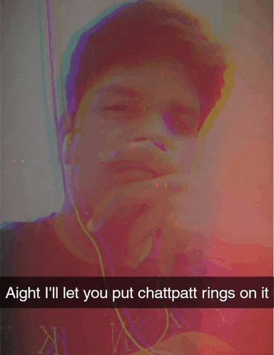 a picture of a man with a caption that says ' aight i 'll let you put chatpatt rings on it