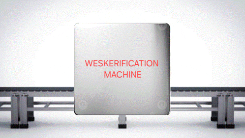 a sign that says weskerification machine is on a conveyor belt