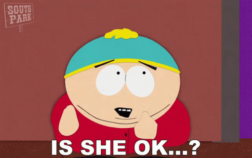 Is She Ok Eric Cartman GIF - Is She Ok Eric Cartman South Park GIFs