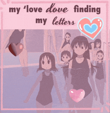 a poster that says " my love love finding my letters "