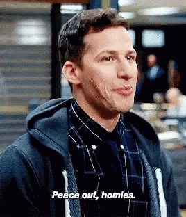 Peace Out Homies Peralta GIF - Peace Out Homies Peralta Bye GIFs