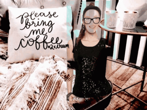 a pillow that says " please bring me coffee "