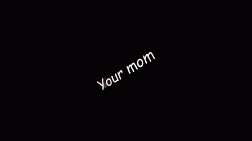 Your Mom Ur Mom GIF - Your Mom Ur Mom Your Mother GIFs