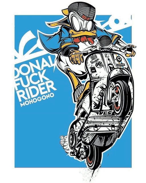 a poster of donald duck riding a vespa with the words " donald fuck rider " on the bottom