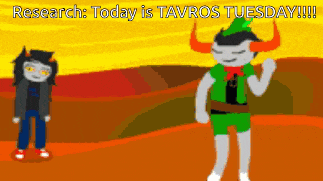 a cartoon drawing of two characters with the words " research today is tavros tuesday !!! "