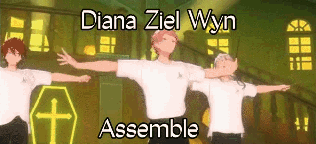 a poster for diana ziel wyn assemble shows three anime characters dancing