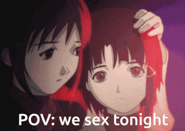 a couple of anime girls with the words pov we sex tonight
