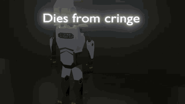 a robot with the words dies from cringe written above it