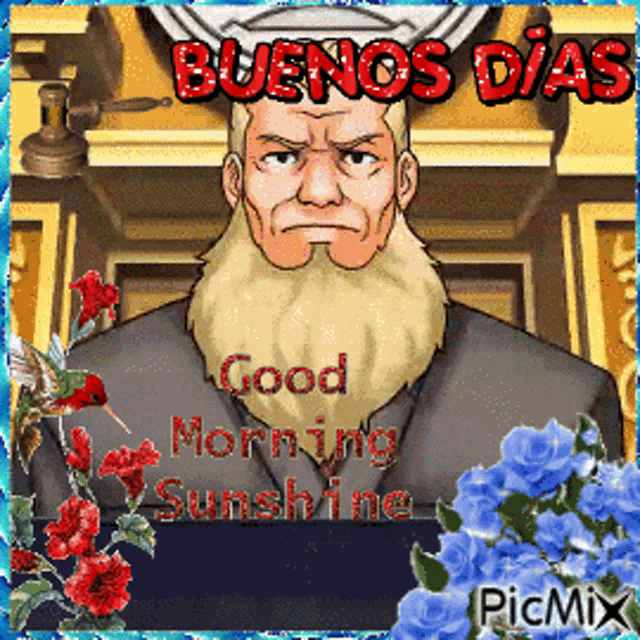a picture of a man with a beard and the words buenos dias good morning sunshine