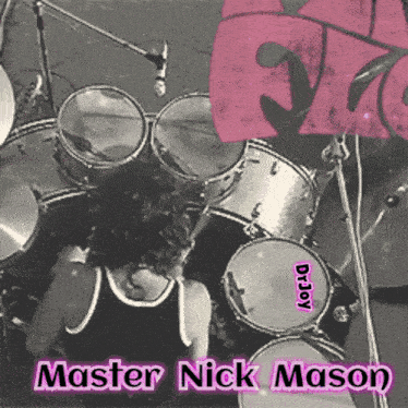 a man playing drums with the name master nick mason on the bottom right
