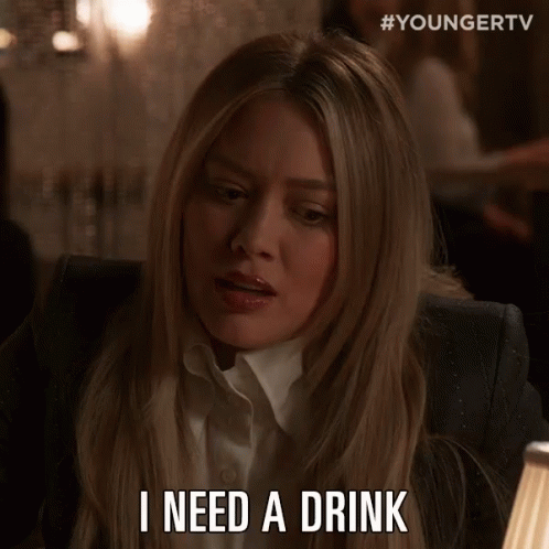 I Need A Drink Intense GIF