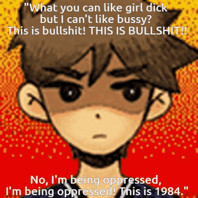 a cartoon of a boy with the words " what you can like girl dick but i can n't like bussy "