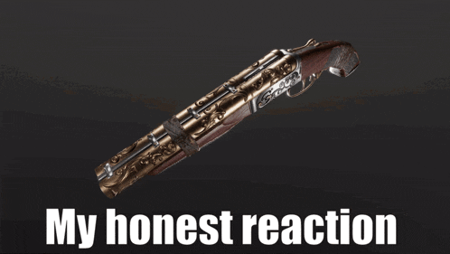 a picture of a gun with the words " my honest reaction " underneath it