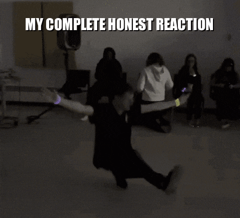 a group of people are dancing in a dark room with a caption that says my complete honest reaction