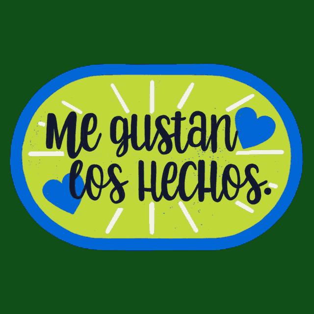 a yellow and blue sign with the words me gustan los hechos