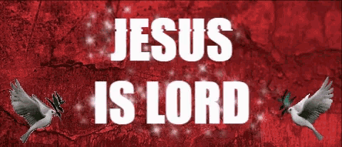 Jesus Is Lord God GIF - Jesus Is Lord God Gospel GIFs