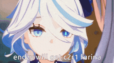 a cartoon of a girl with the words endzy will get c2r1 furina