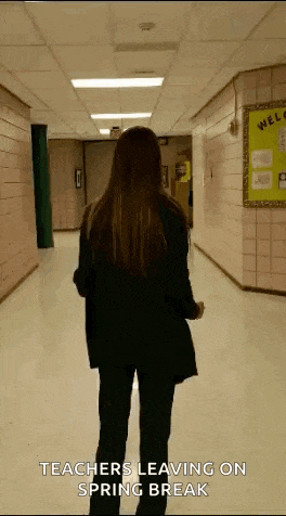 a woman walking down a hallway with the words teachers leaving on spring break written on the bottom