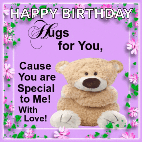 a birthday card with a teddy bear and the words " happy birthday cause you are special to me with love "