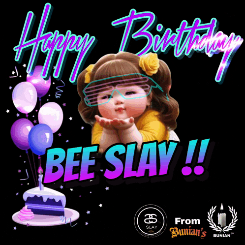 a poster that says happy birthday bee slay with a girl blowing a kiss
